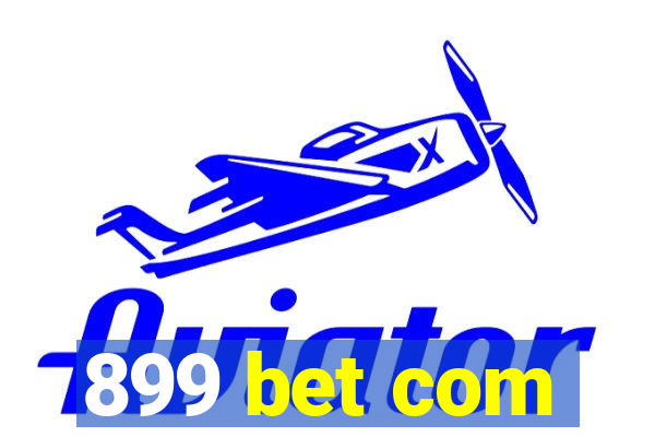 899 bet com